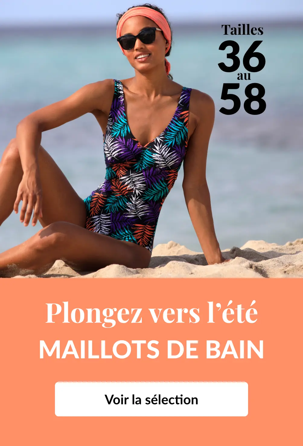 Maillots de bain du 34 au 58