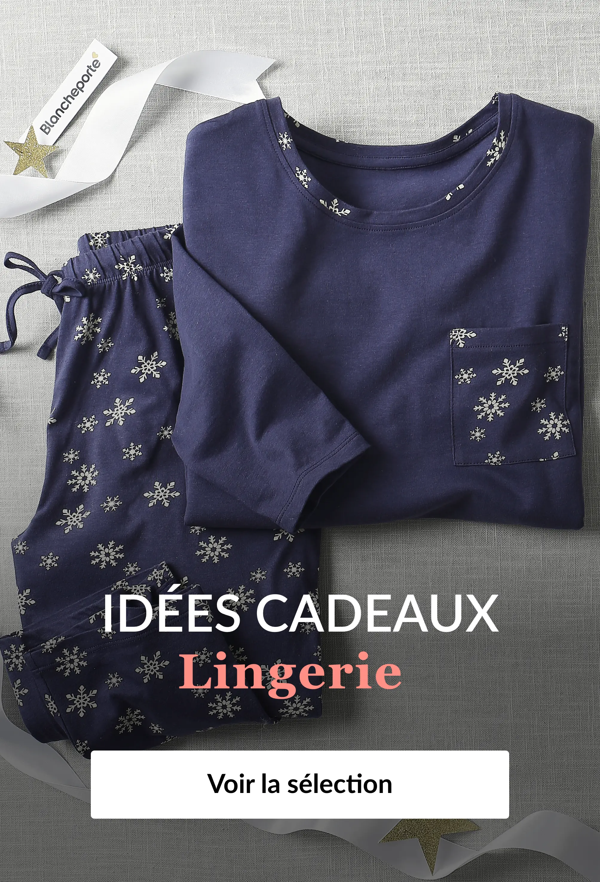 Découvrez notre sélection idée cadeaux lingerie pour femme sur Blancheporte.be