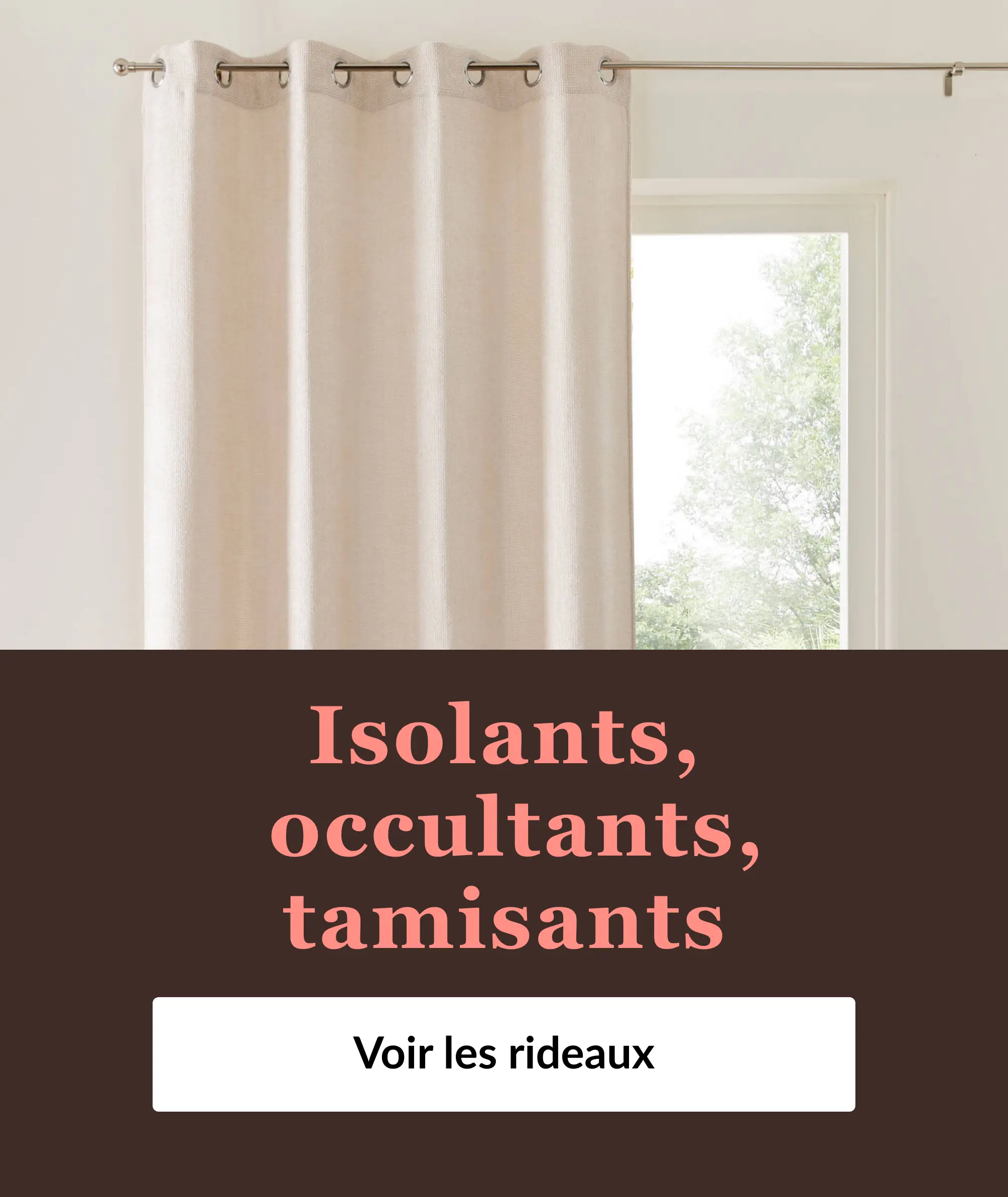 Isolants, occultants, tamisants, découvrez notre sélection de rideaux sur Blancheporte.be