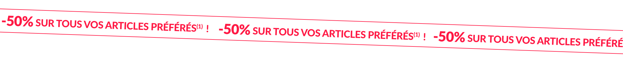 -50% op al uw favoriete artikelen(1) met de code 340019