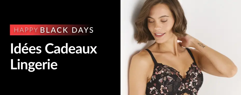 Happy Black Days : profitez de notre sélection d'idées cadeaux lingerie