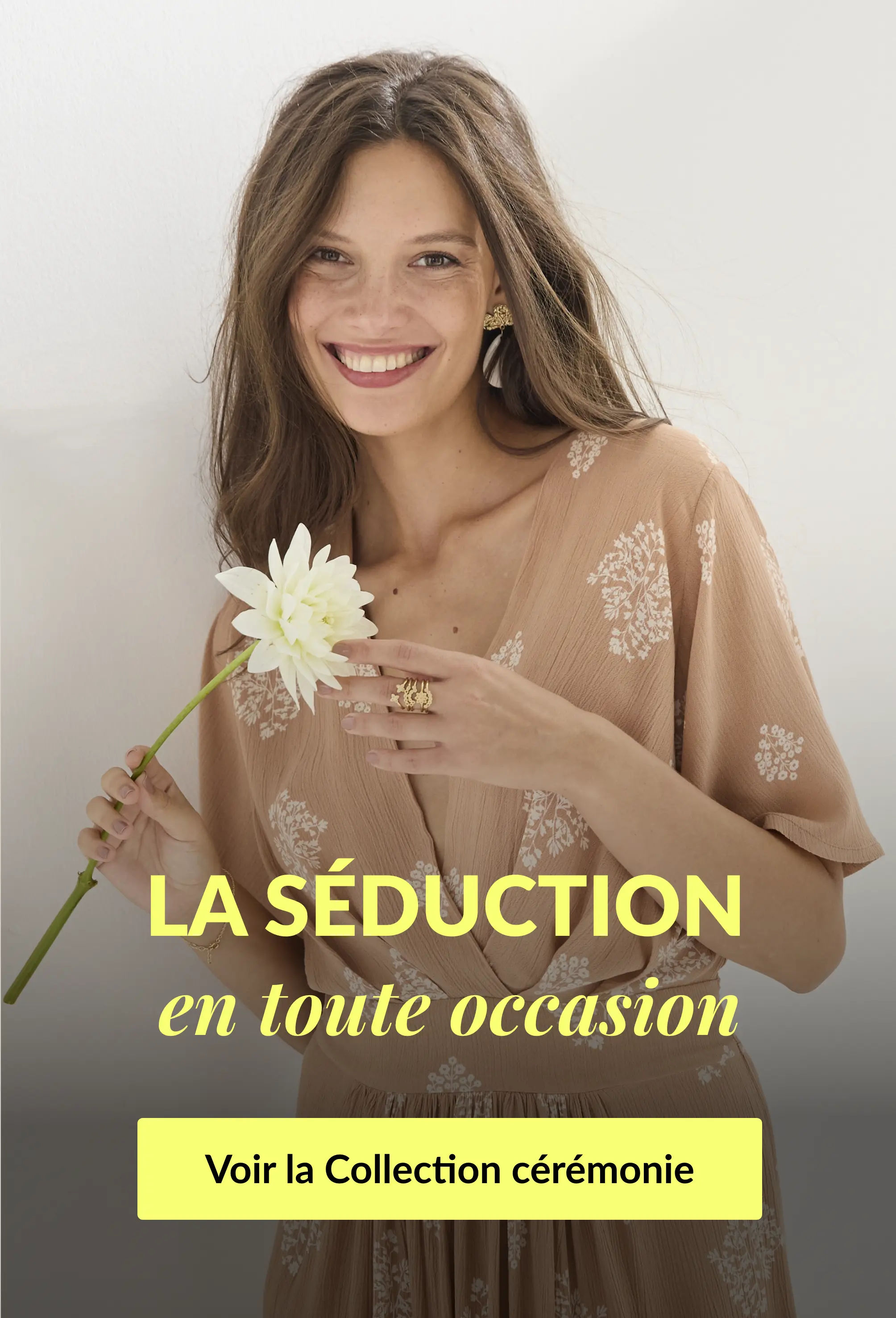 Collection cérémonie, la séduction en toute occasion !