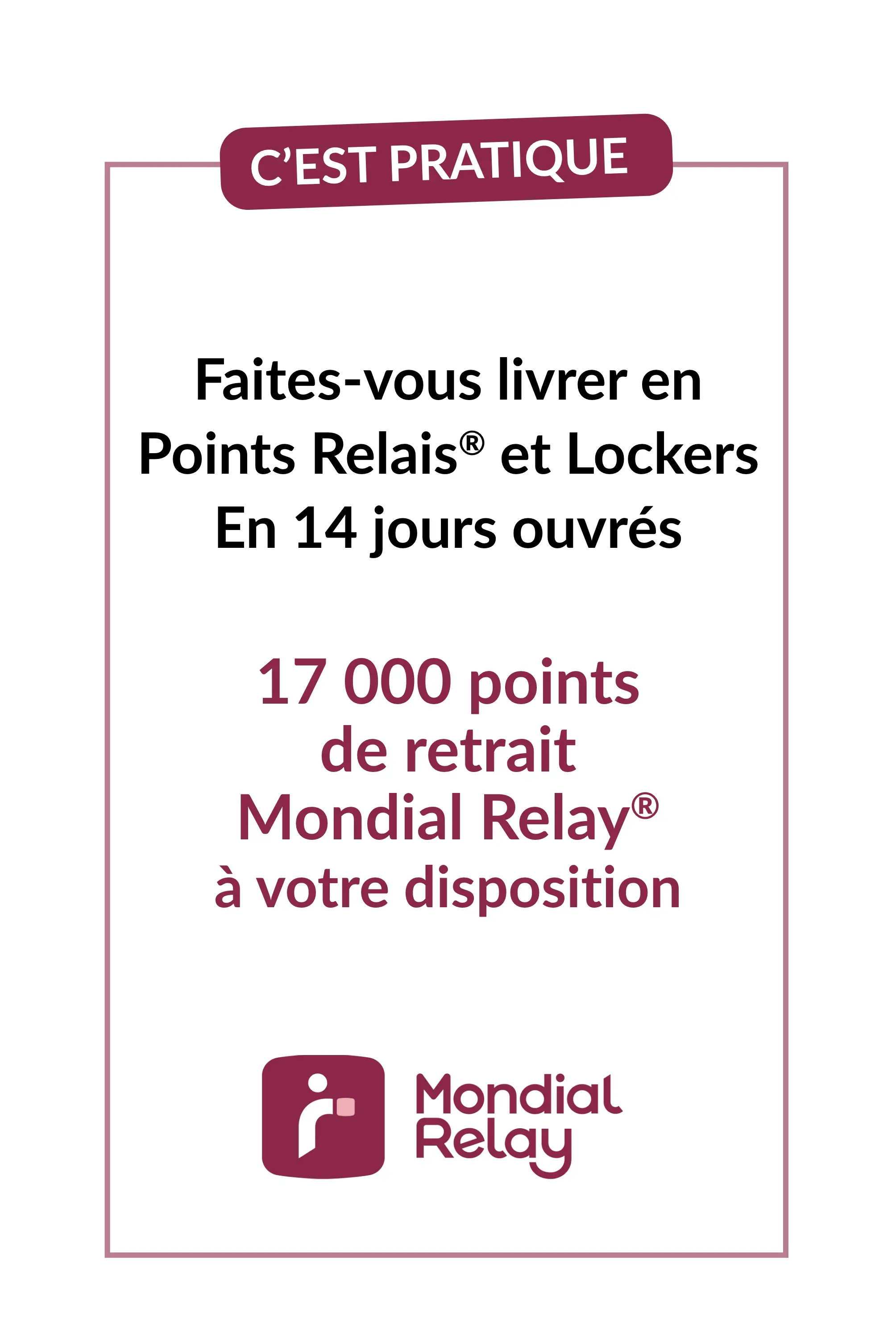Faîtes-vous livrer votre commande dans un des nombreux points Mondial Relay