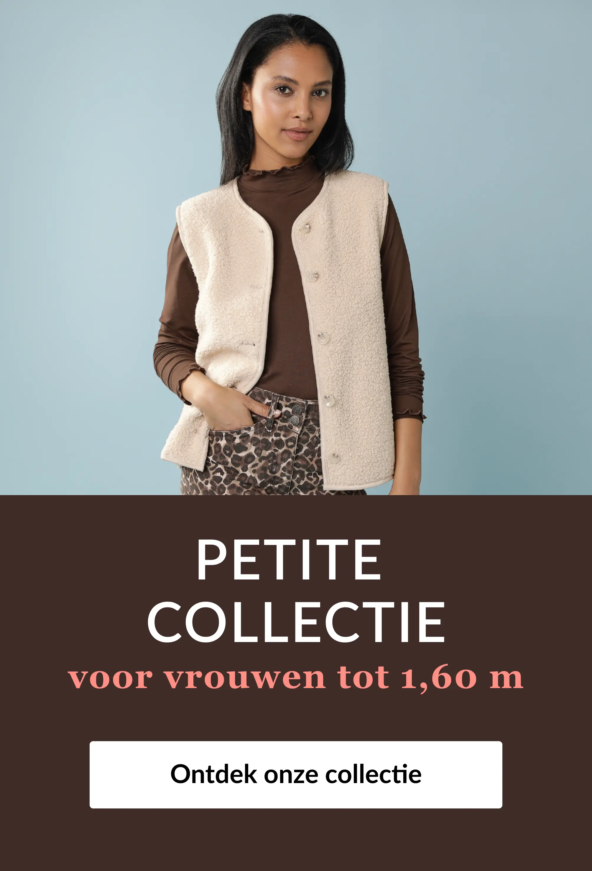 Ontdek onze speciale selectie Petite maten op Blancheporte.be