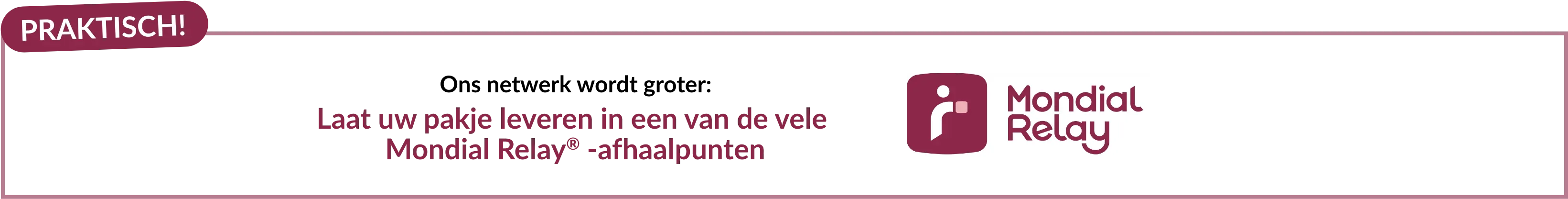 Profiteer van levering met Mondial Relay®.