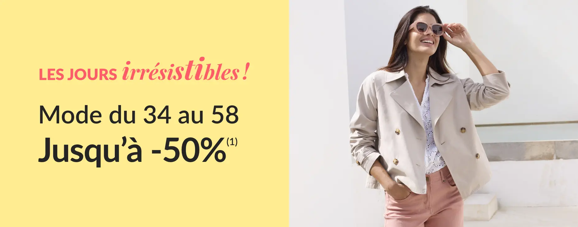 Jours irrésistibles, jusqu'à -50% sur la mode femme