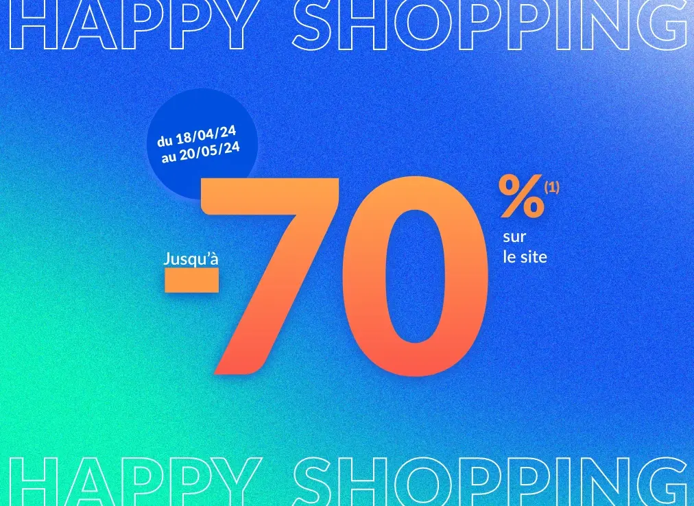 Happy Shopping : jusqu'à -70%(1) sur le site !